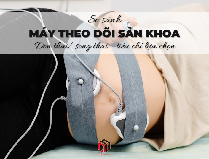 So sánh máy theo dõi sản khoa đơn thai và song thai – Tiêu chí chọn mua chuẩn y khoa